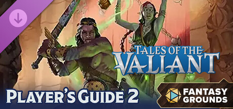 Fantasy Grounds - Tales of the Valiant: Player's Guide 2