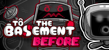 To the Basement. Before