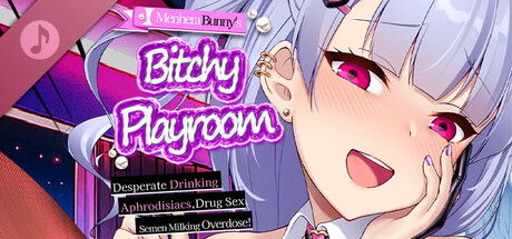 Menhera Bunny's Bitchy Playroom♪ ~Desperate Drinking, Aphrodisiacs, Drug Sex, Semen Milking Overdose!~