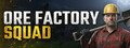 Ore Factory Squad ⛏️