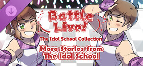 Battle Live! More Stories from the Idol School