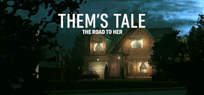 Them's Tale - The Road To Her