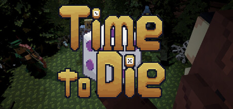 Time to Die — Steam header