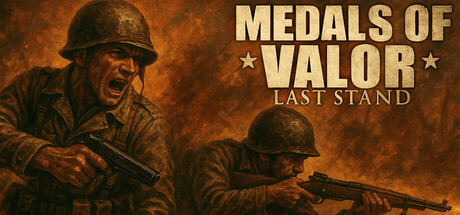 Medals Of Valor: Last Stand