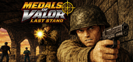 Medals Of Valor: Last Stand