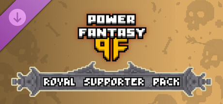 Power Fantasy: Royal Supporter Pack