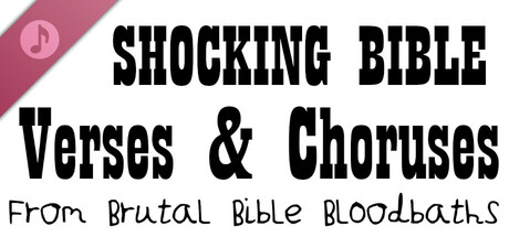 Brutal Bible Bloodbaths - Shocking Bible Verses and Choruses