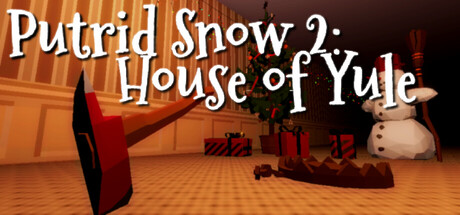 Putrid Snow 2: House of Yule
