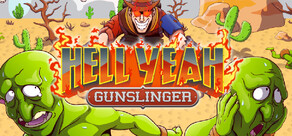 HELL YEAH: GUNSLINGER