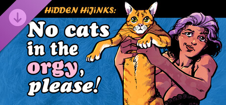 Hidden Hijinks: No Cats in the Orgy, Please! - Art Lover’s Mini-DLC