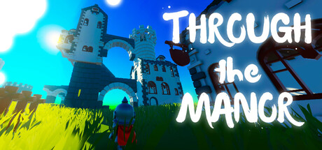 Through The Manor