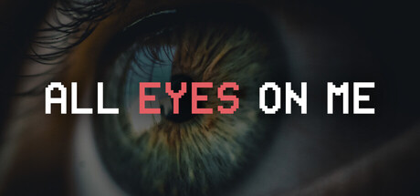 All Eyes on Me — Steam header