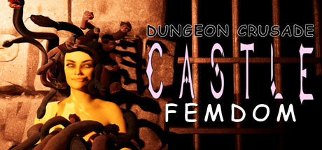 Castle Femdom: Dungeon Crusade