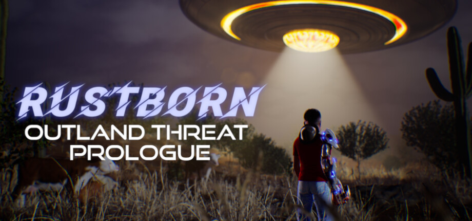 Rustborn - Outland Threat Demo · Rustborn - Outland Threat Prologue ...