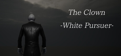 The Clown -White Pursuer-