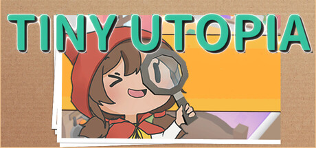Tiny Utopia