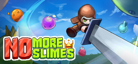 No More Slimes!!