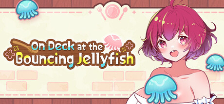 Steam Community :: On Deck at the Bouncing Jellyfish