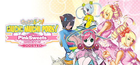 Muchi Muchi Pork! & PinkSweets Boosted — Steam header