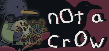 Not a Crow — Steam header