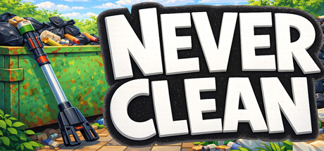 Never Clean