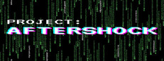 Project: AFTERSHOCK