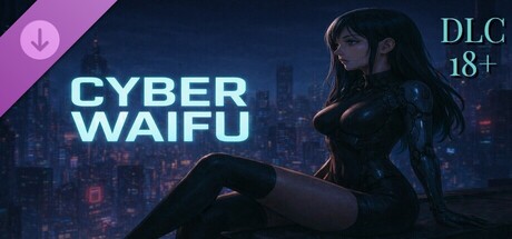 Cyber Waifu 18+