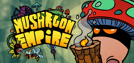 Mushroom Empire