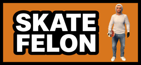 Skate Felon — Steam header