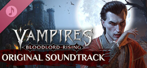 Vampires: Bloodlord Rising - Original Soundtrack