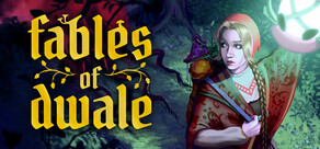 Fables of Dwale