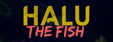 Halu - The Fish