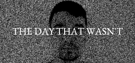 THE DAY THAT WASN'T