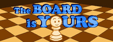 The Board is Yours