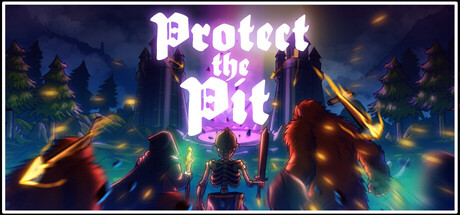 Protect the Pit