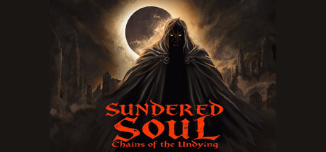 Sundered Soul: Chains of the Undying