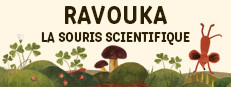 Ravouka La souris scientifique