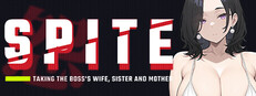 SPITE: Taking the Boss's Wife, Sister and Mother