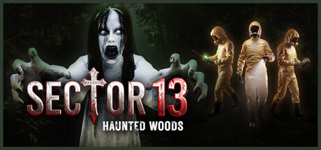Sector 13: Haunted Woods