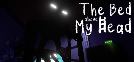 The Bed Above My Head