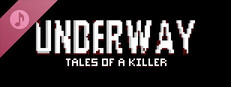 海报 Underway: Tales Of A Killer Soundtrack