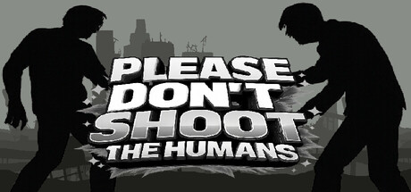 Please Don't Shoot the Humans — Steam header