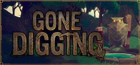 GONE DIGGING