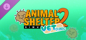 Animal Shelter 2 - Vet Clinic DLC