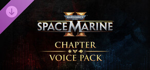 Warhammer 40,000: Space Marine 2 - Chapter Voice Pack