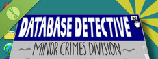 Database Detective: Minor Crimes Division Demo