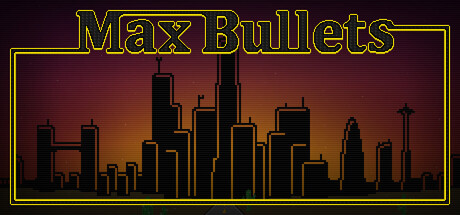 Max Bullets — Steam header