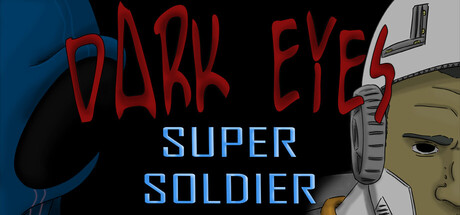 Dark Eyes - Super Soldier