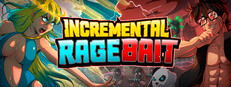 Incremental Ragebait
