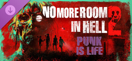 No More Room in Hell 2 - Punk is Life Pack